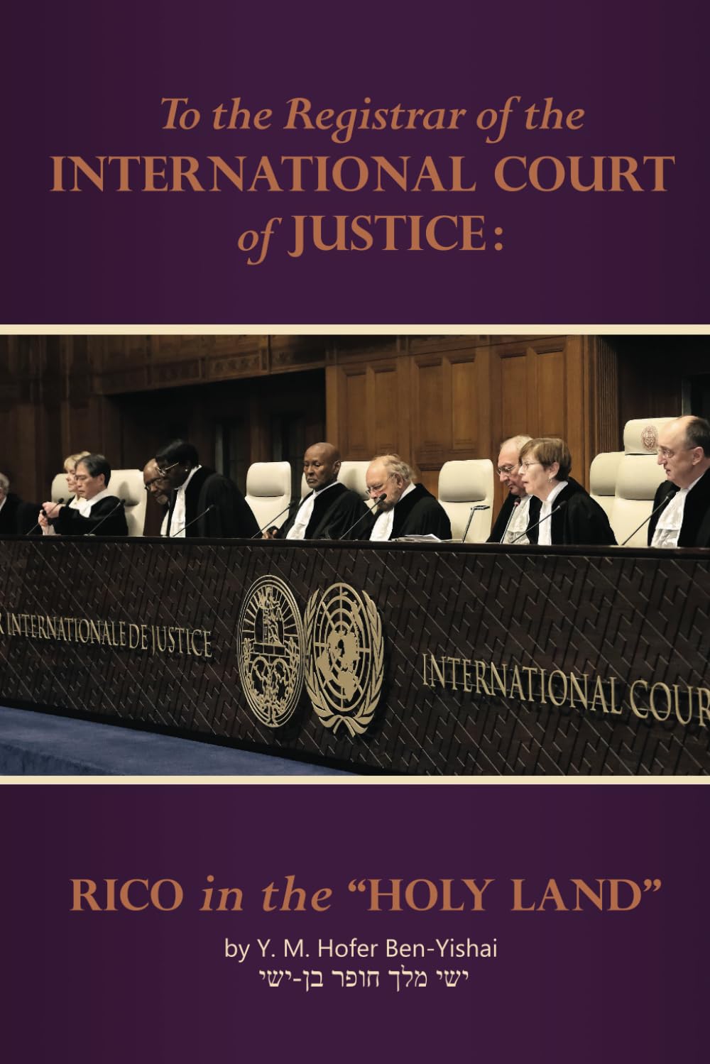 To the Registrar of the International Court of Justice:: RICO in the "Holy Land" (Biblical Geography)