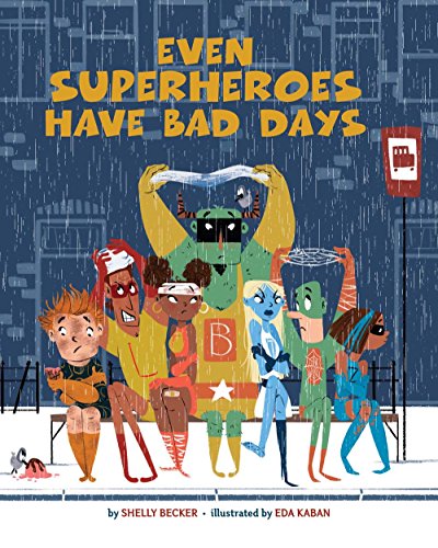 Image of Even Superheroes Have Bad Days (Superheroes Are Just Like Us)