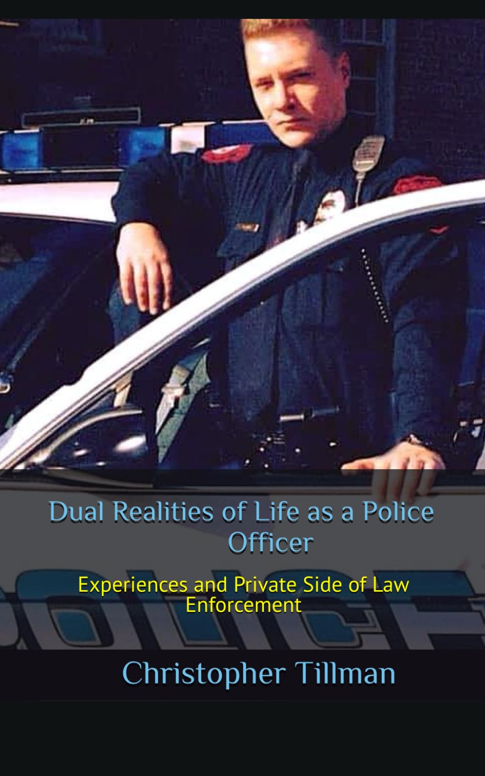 Dual Realities of Life as a Police Officer