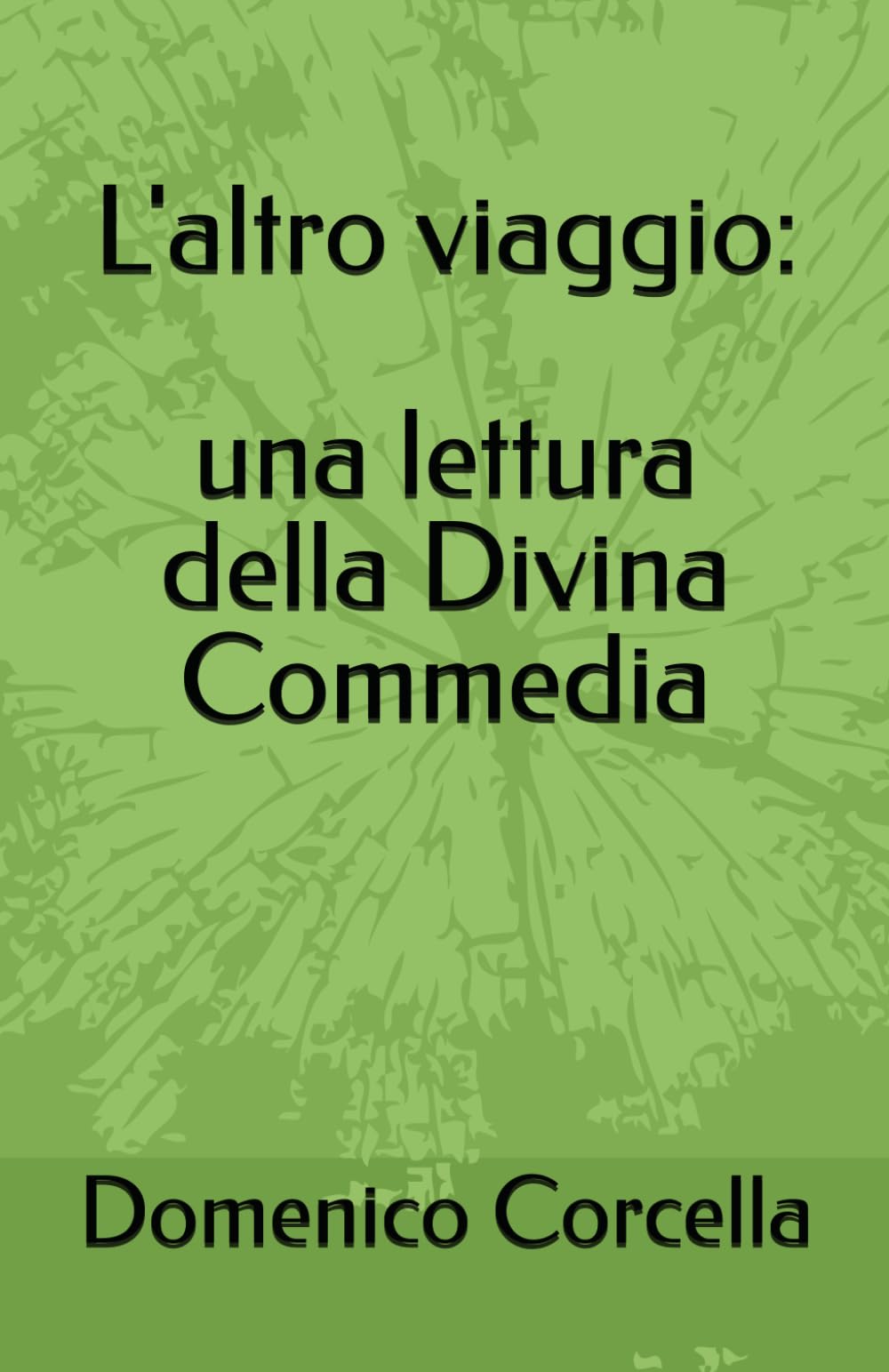 L'altro viaggio: una lettura della Divina Commedia