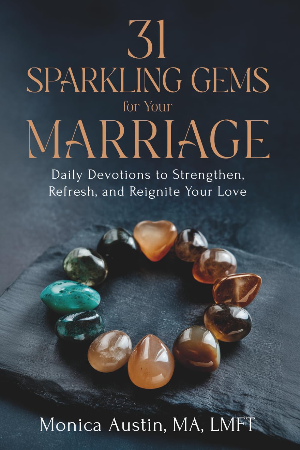 31 Sparkling Gems for Your Marriage: Daily Devotions to Strengthen, Refresh and Reignite Your Love