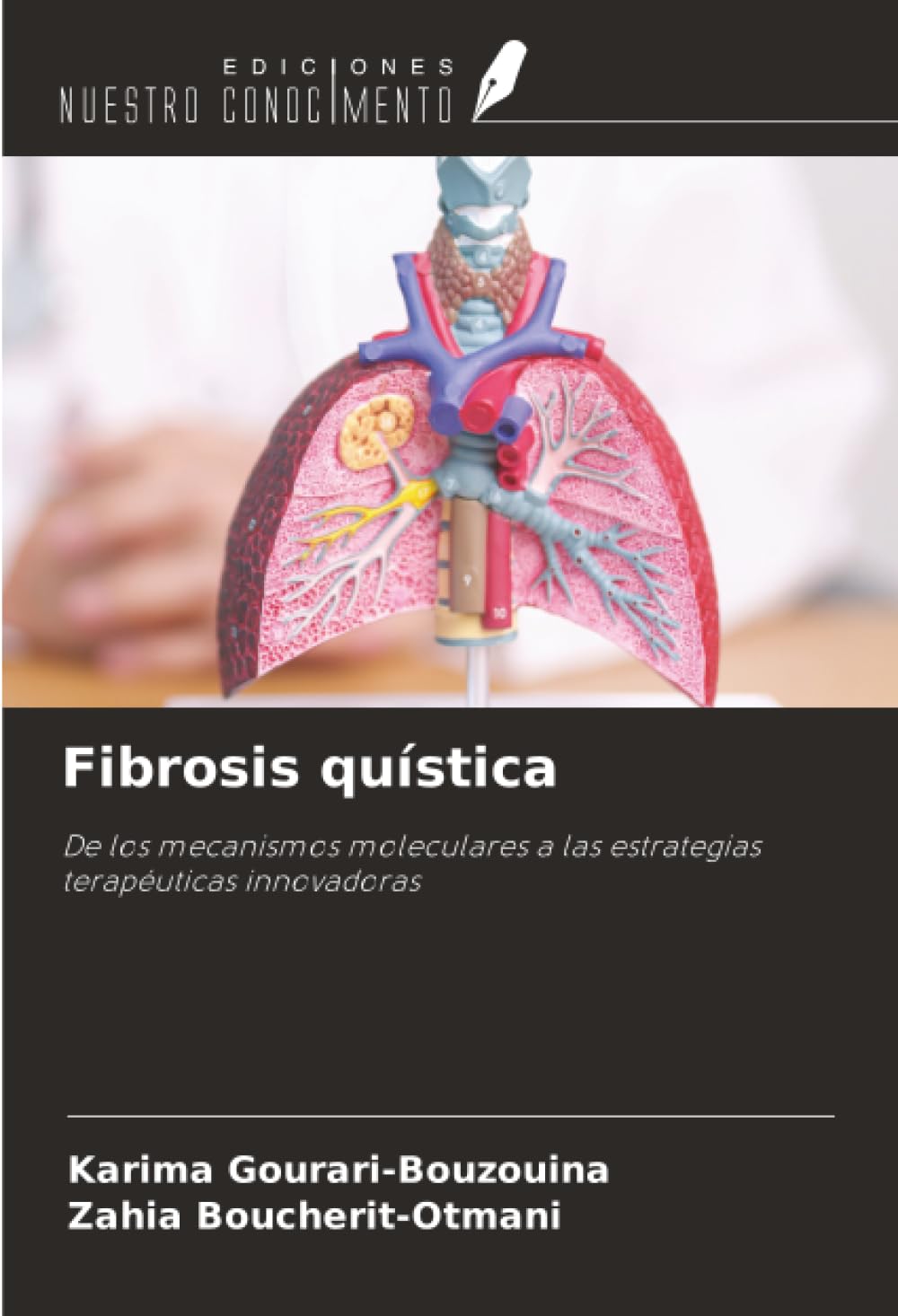 Fibrosis quística: De los mecanismos moleculares a las estrategias terapéuticas innovadoras