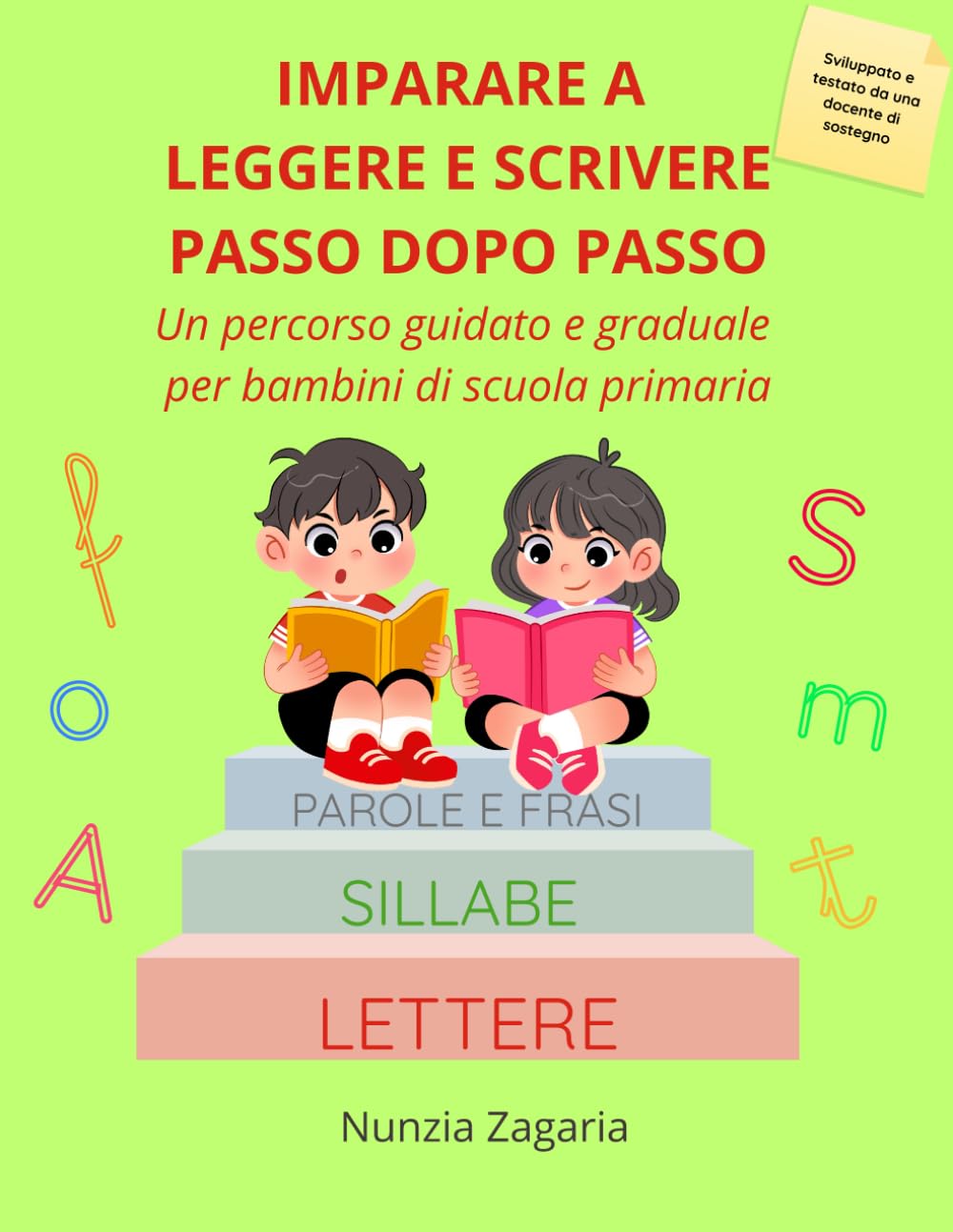 Imparare a leggere e scrivere passo dopo passo: Un percorso guidato e graduale per bambini di scuola primaria