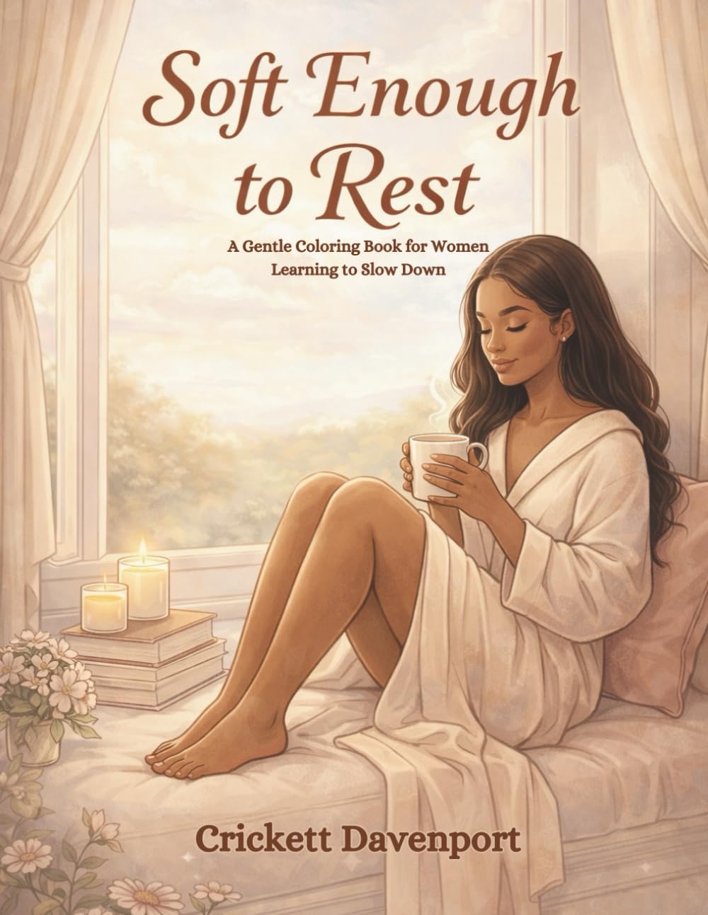 Soft Enough to Rest: A Gentle Coloring Book for Women Learning to Slow Down