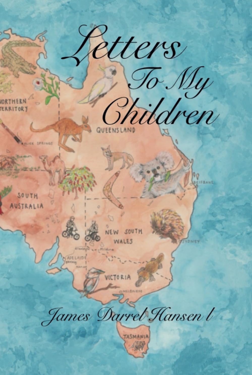 Letters To My Children: Volume 1: 2008-2010