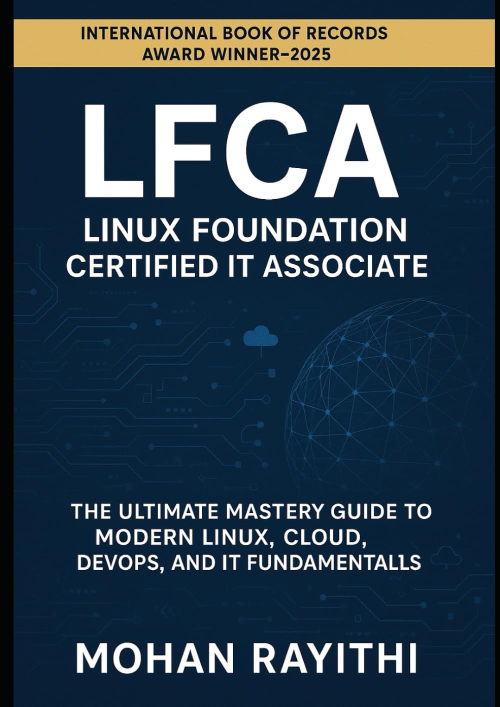LFCA-Linux Foundation Certified IT Associate: The Ultimate Mastery Guide to Modern Linux, Cloud, DevOps, and IT Fundamentals
