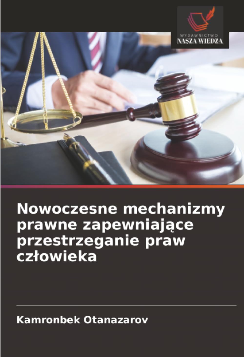 Nowoczesne mechanizmy prawne zapewniaj¿ce przestrzeganie praw cz¿owieka