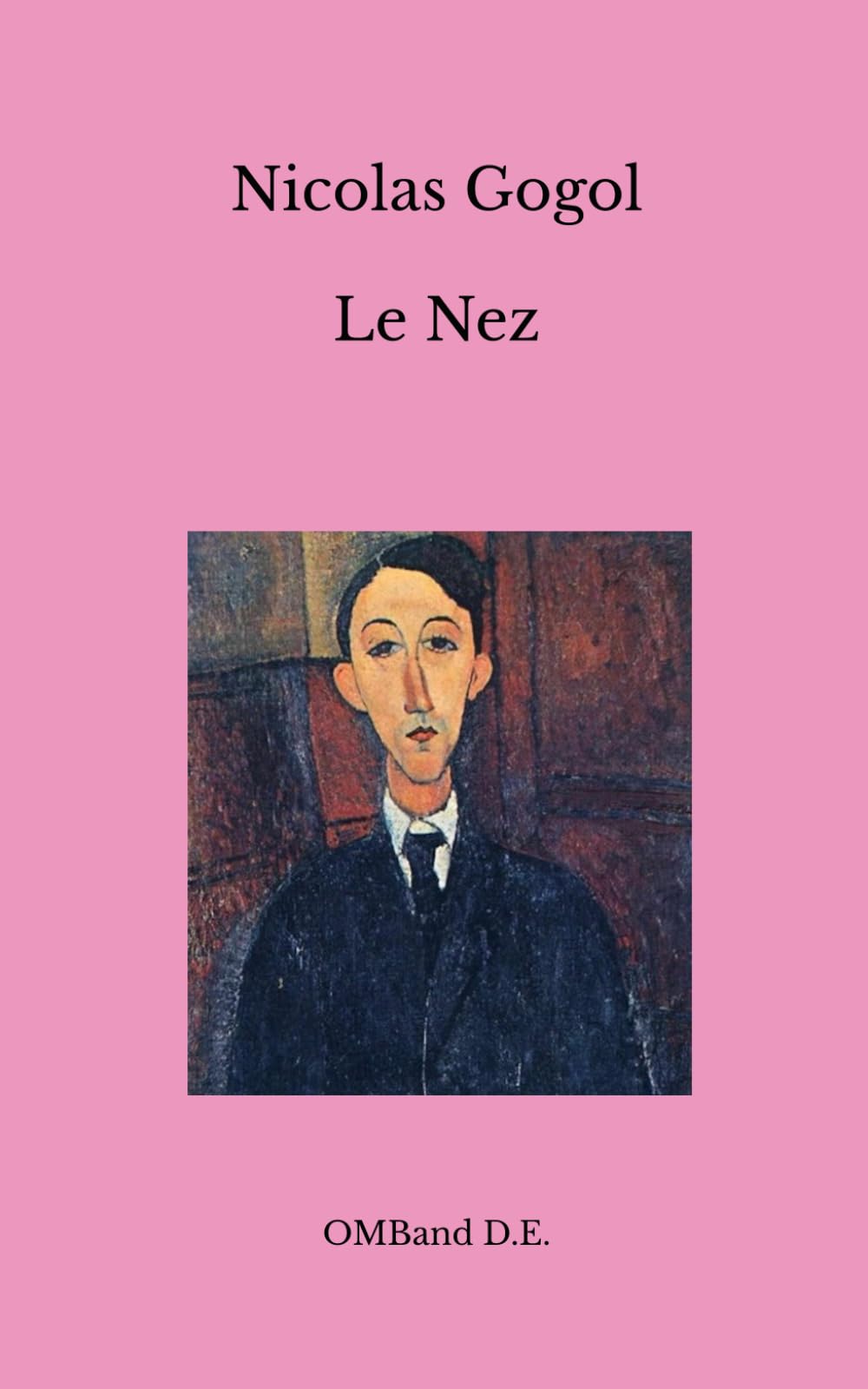 Le Nez: (Édition intégrale)