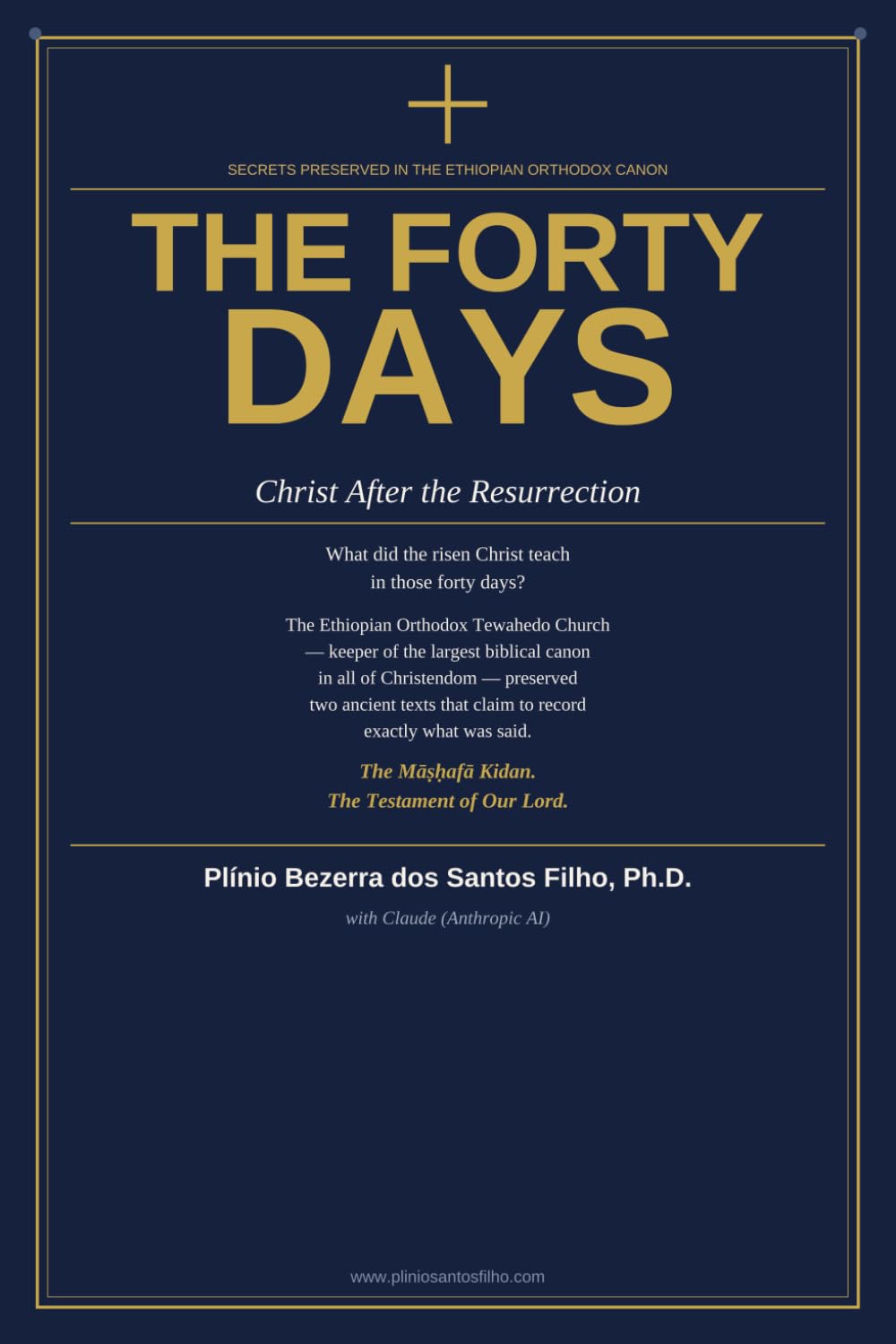 THE FORTY DAYS: Christ After the Resurrection — Secrets Preserved in the Ethiopian Orthodox Canon