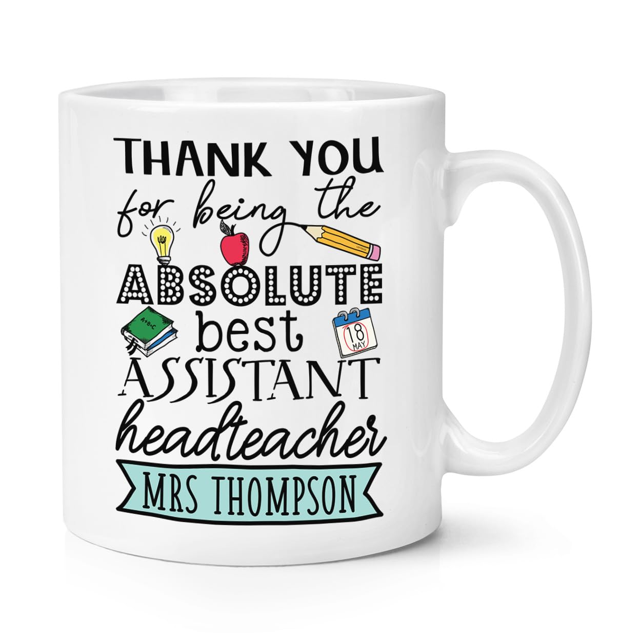 Personalised Thank You for Being The Absolute Best Assistant Headteacher 10oz Mug Cup