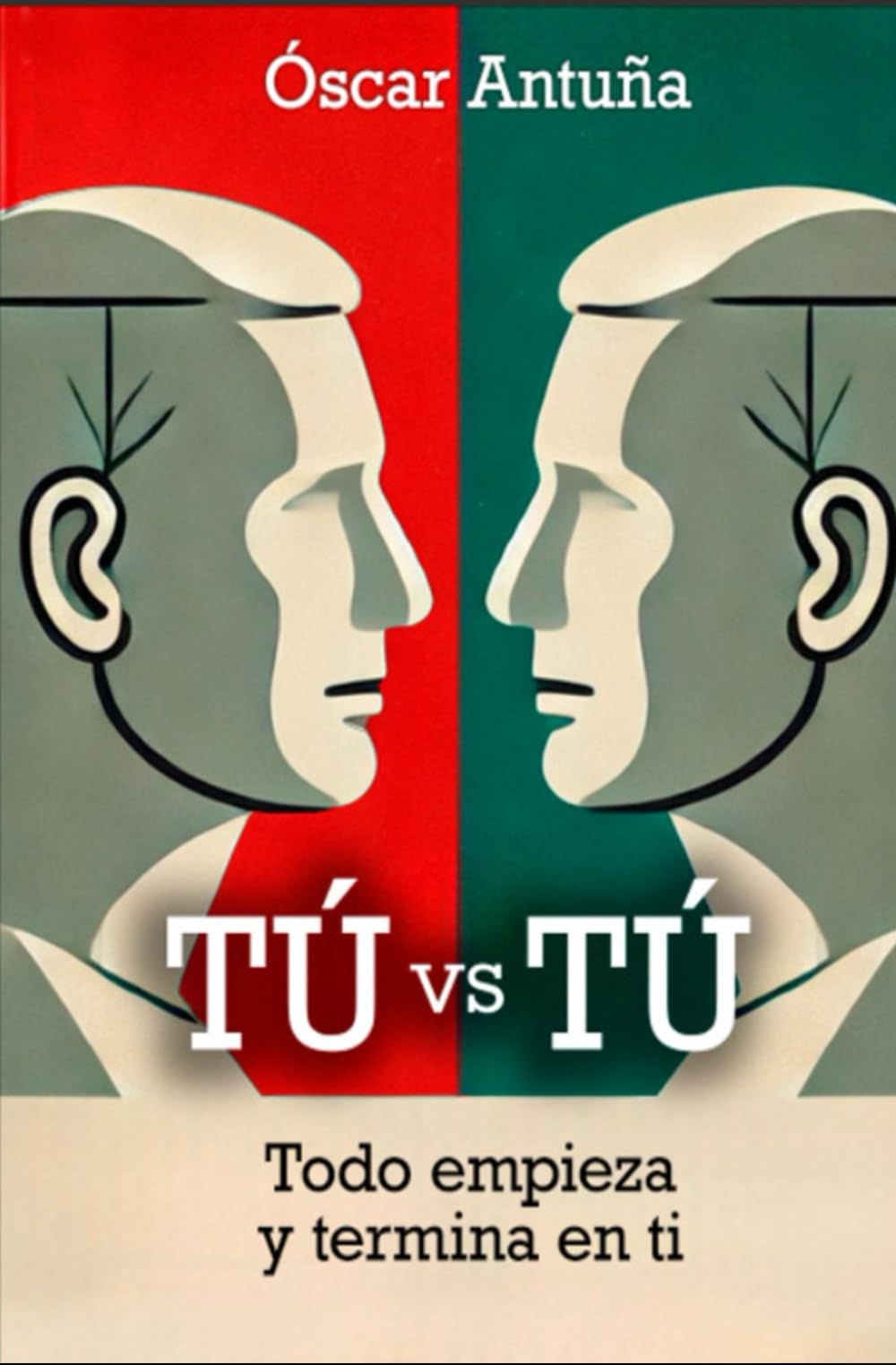 Tú vs. Tú: Todo empieza y termina en ti
