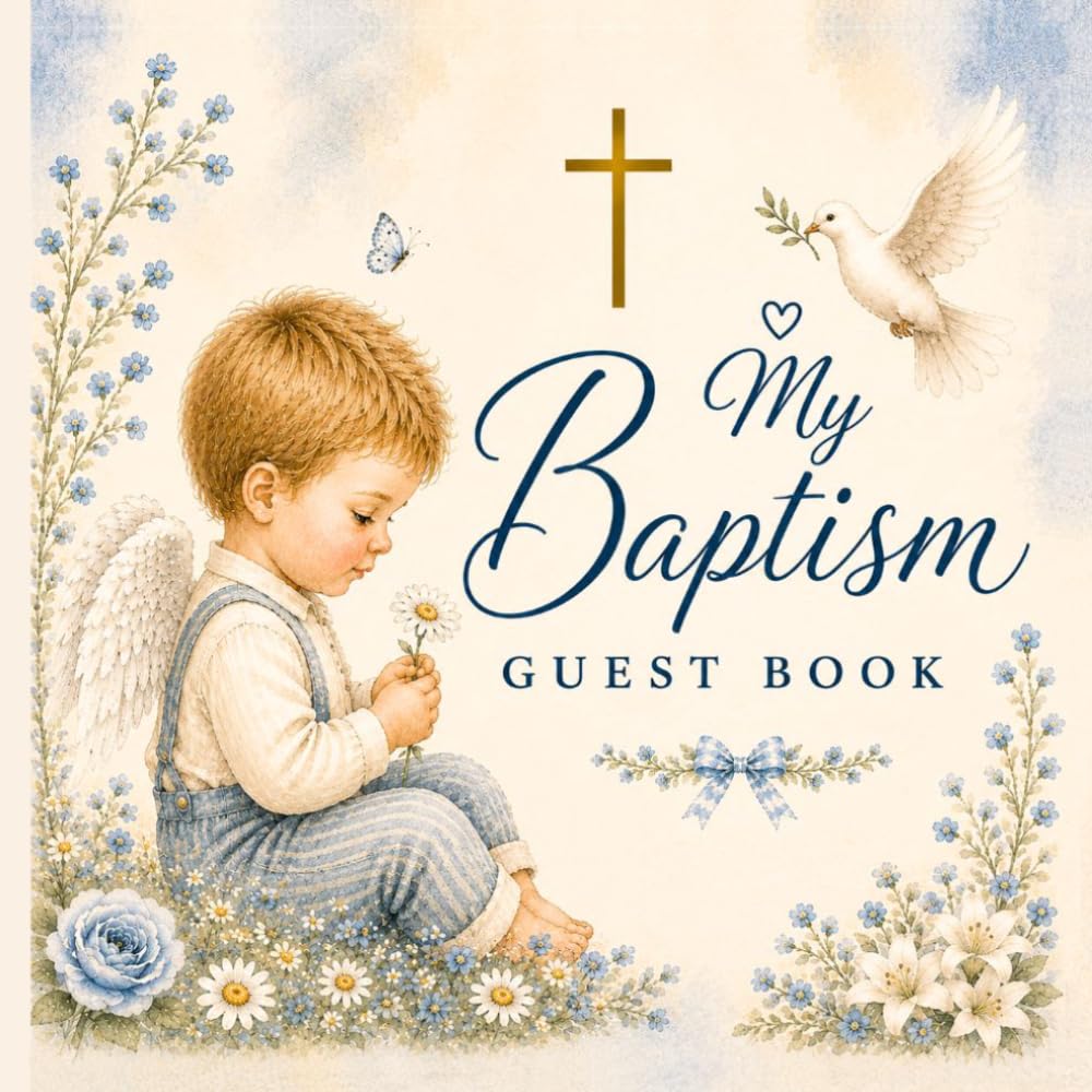 My Baptism Guest Book for Boys: A Beautiful Baptism Keepsake for Wishes, Guest Messages & Precious Family Memories
