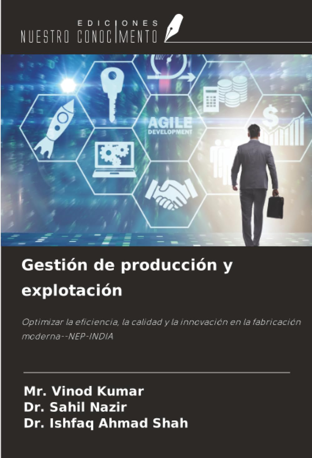 Gestión de producción y explotación: Optimizar la eficiencia, la calidad y la innovación en la fabricación moderna--NEP-INDIA