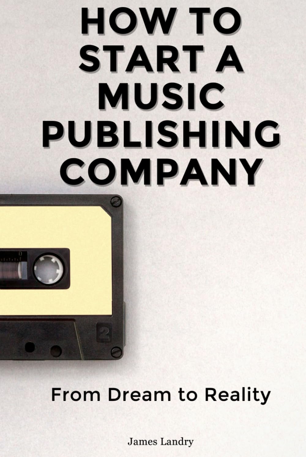 How to Start a Music Publishing Company: From Dream to Reality