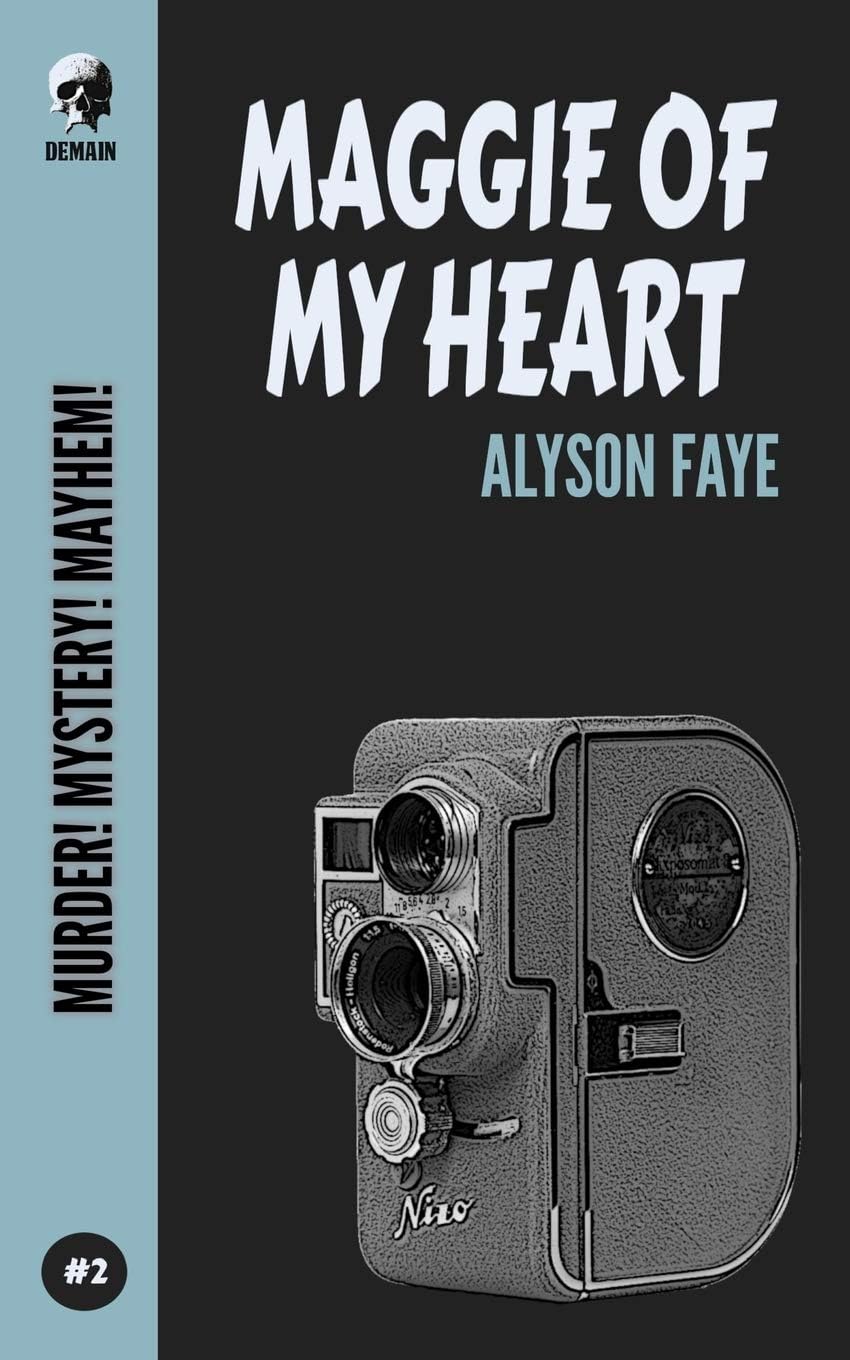 Maggie Of My Heart: 2 (Murder! Mystery! Mayhem!)