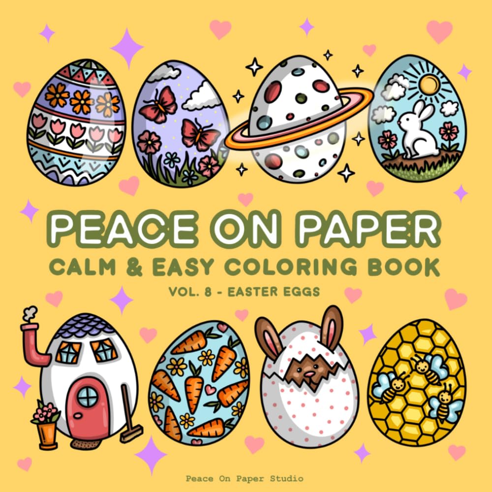 Peace On Paper: Calm & Easy Easter Eggs Coloring Book For Adults and Kids - Volume 8 (Relaxing Coloring)