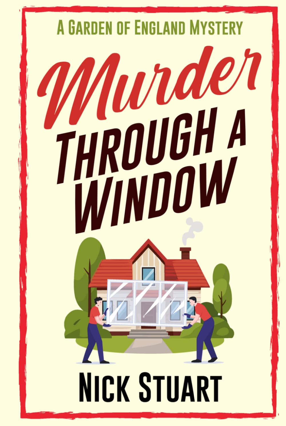 Murder Through A Window: A Garden of England Mystery