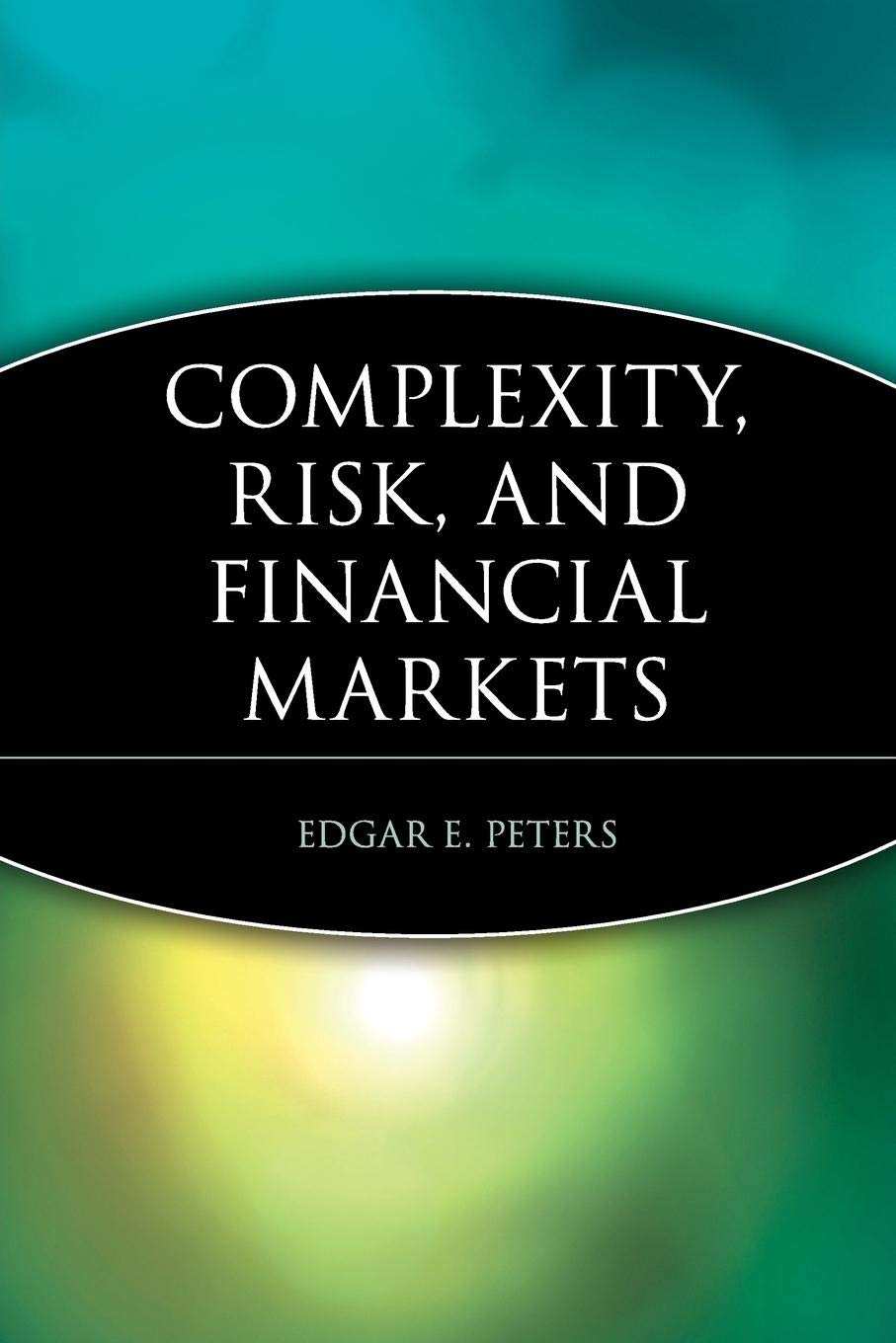 Complexity, Risk, and Financial Markets 1st Edition