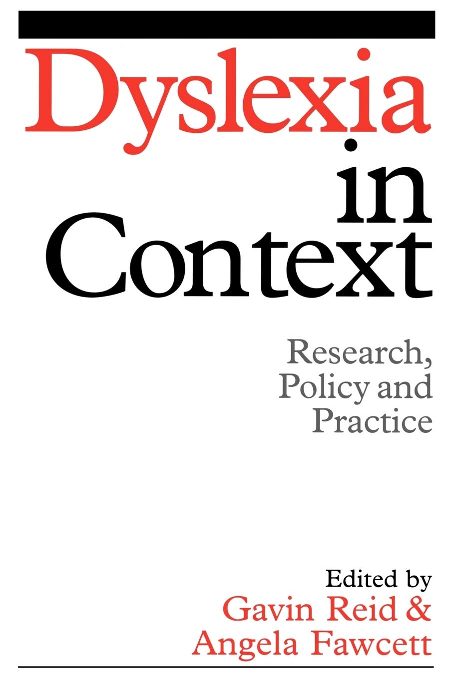 Dyslexia in Context: Research, Policy and Practice: 22 (Dyslexia Series (Whurr))