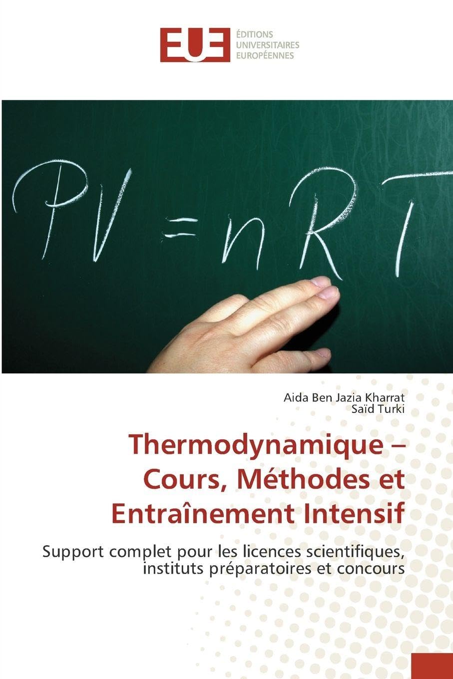 Thermodynamique – Cours, Méthodes et Entraînement Intensif: Support complet pour les licences scientifiques, instituts préparatoires et concours