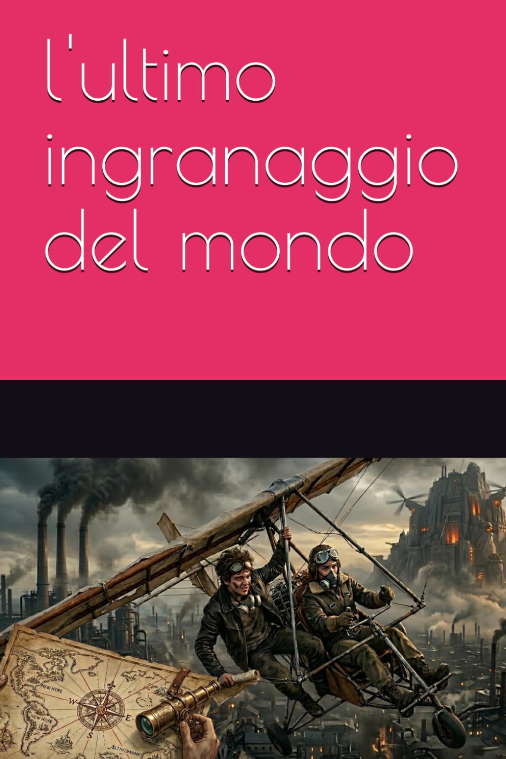 l'ultimo ingranaggio del mondo