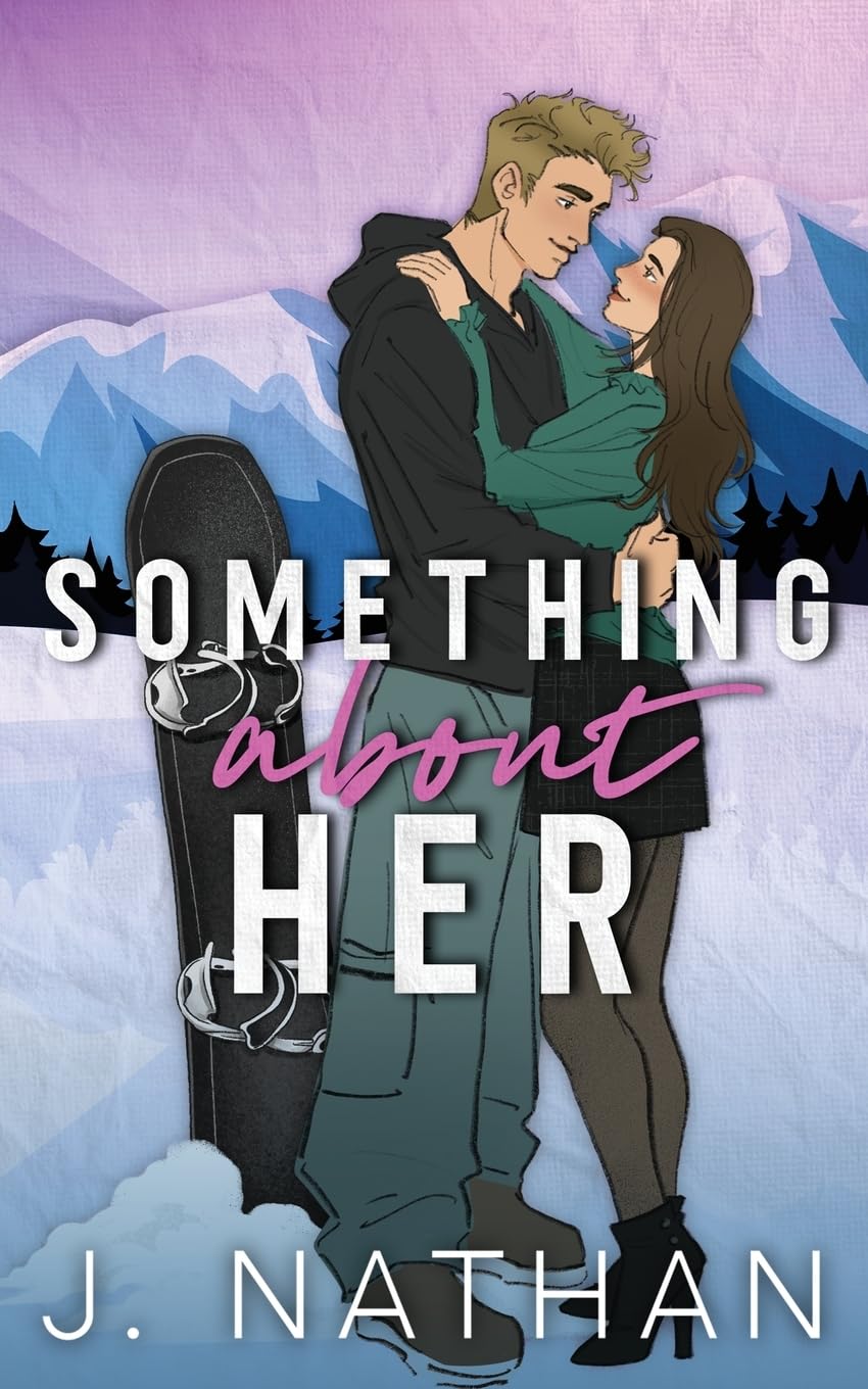 Something About Her: A Brother's Best Friend Romance (Big Air)