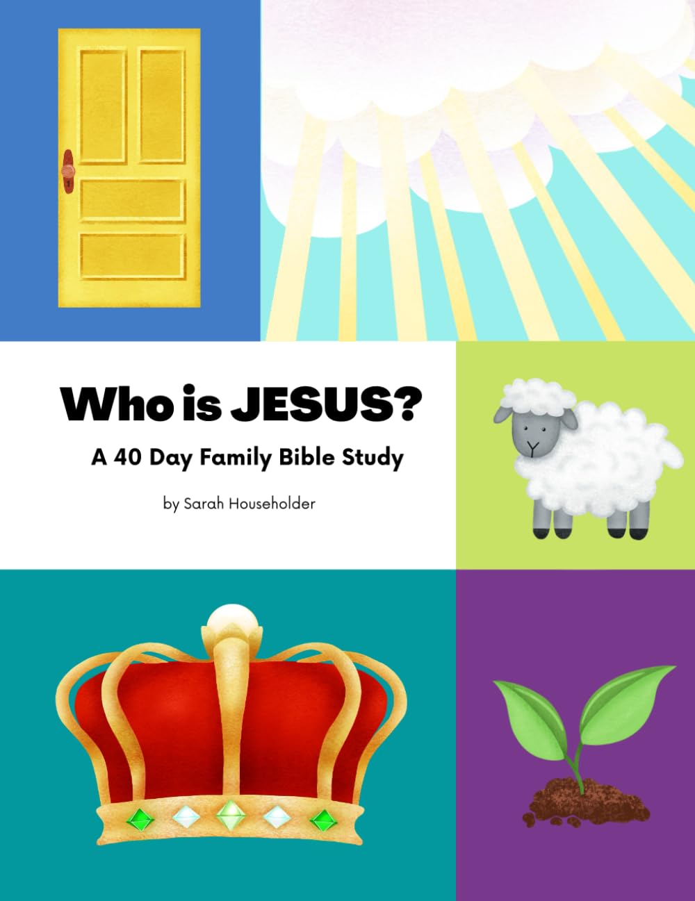 Who is Jesus?: A 40 Day Family Bible Study
