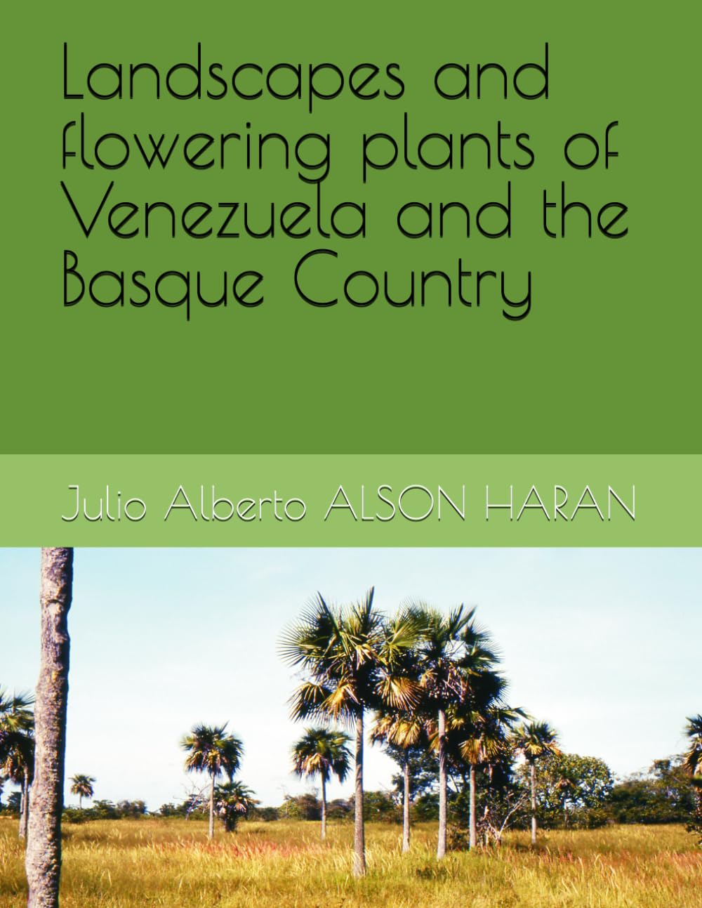 Landscapes and flowering plants of Venezuela and the Basque Country