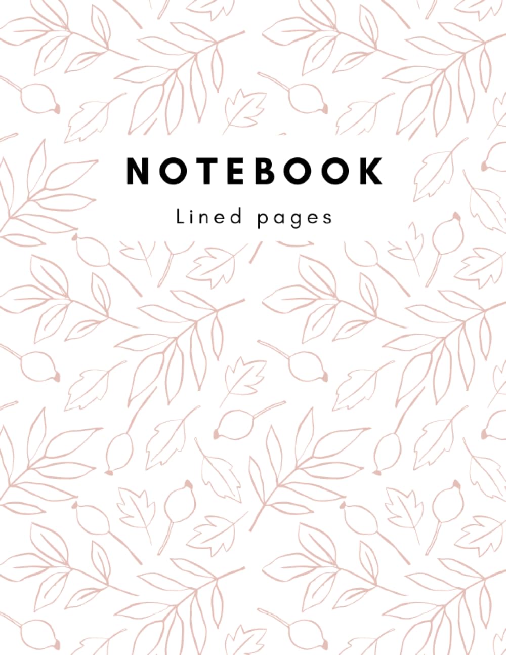 Elegant Lined Notebook: Lined notebook Writing journal, Blank canvas for creativity Personalized notepad, Customizable diary, Premium quality pages, ... Thoughtful gift, Artistic sketchbook