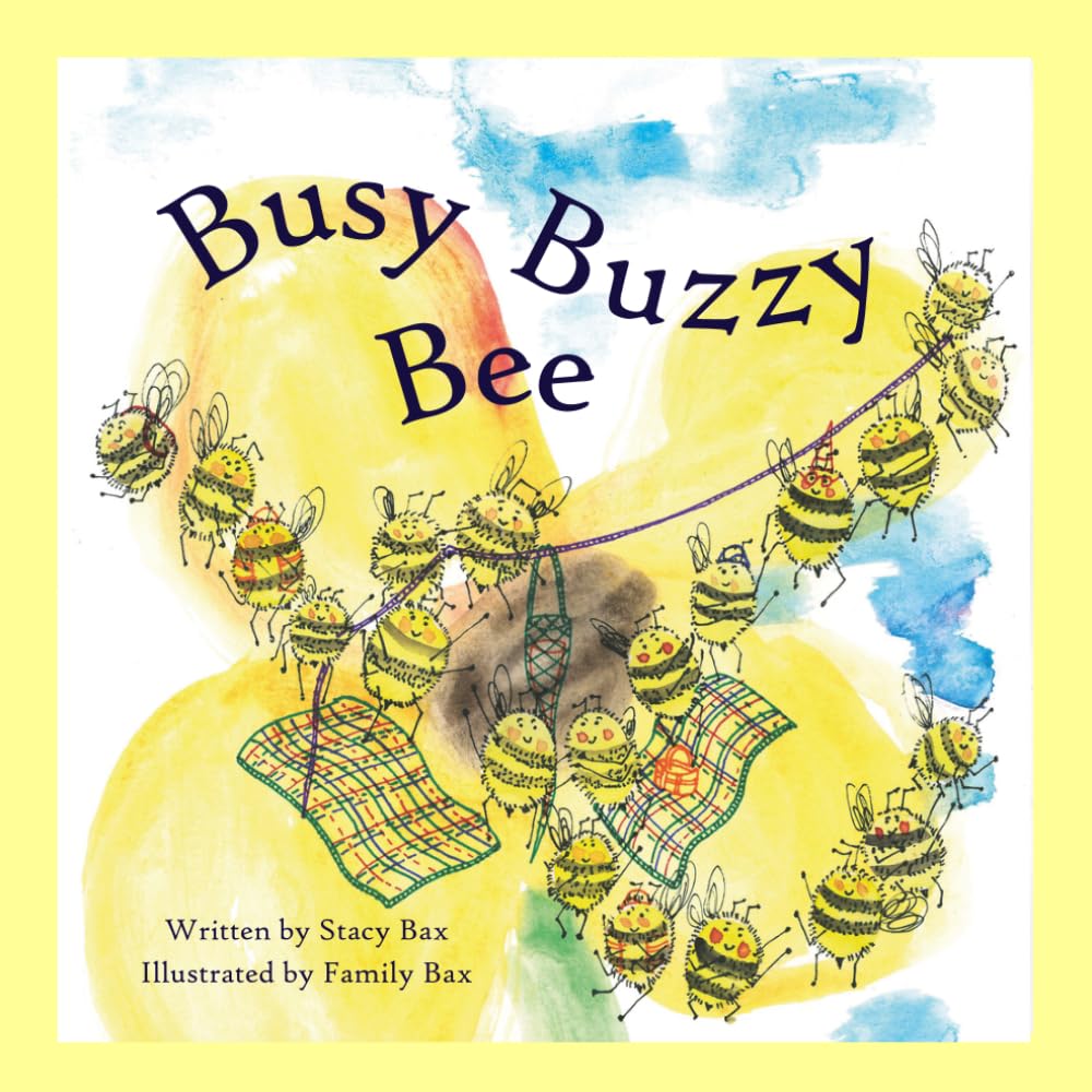 Busy Buzzy Bee: (a story to teach children about the importance of bees)