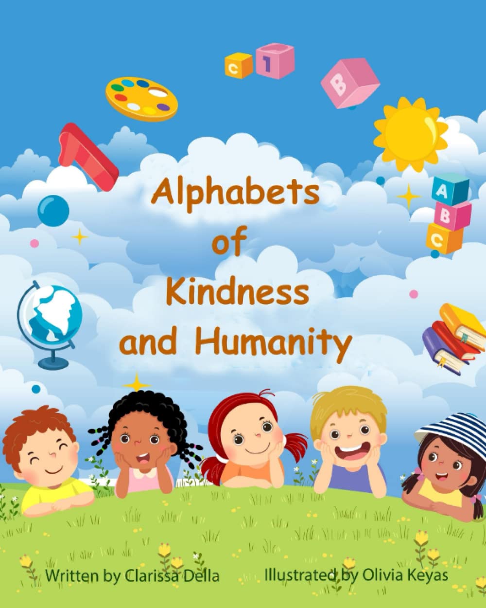 Alphabets of Kindness and Humanity: A Children's Alphabet Book for Kindness, Compassion and Positivity