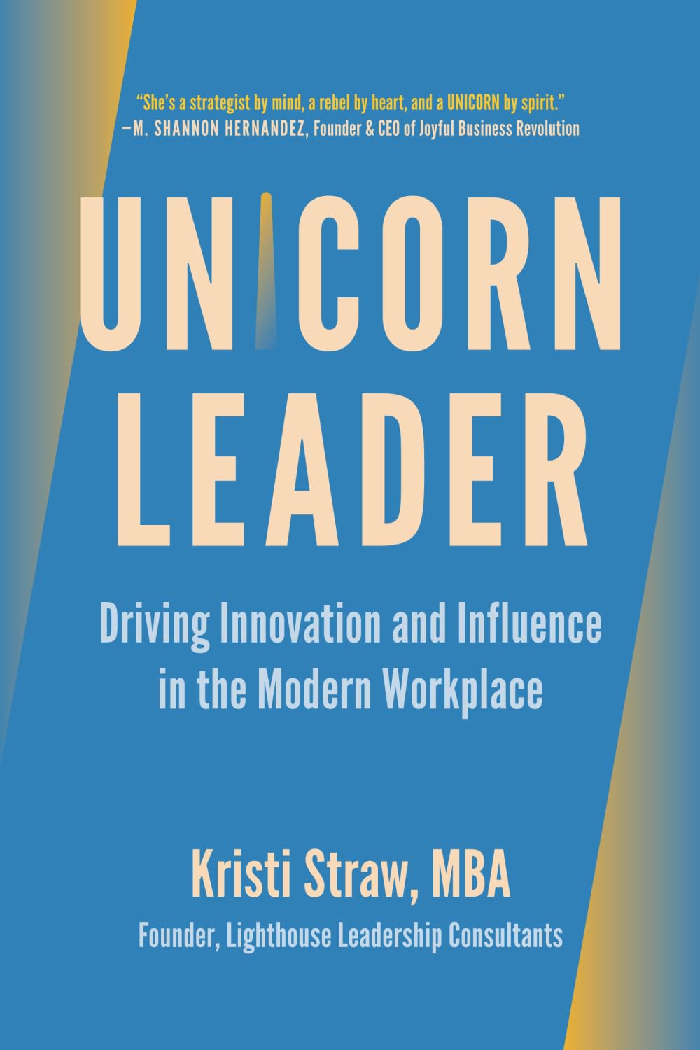 UNICORN Leader: Driving Innovation and Influence in the Modern Workplace