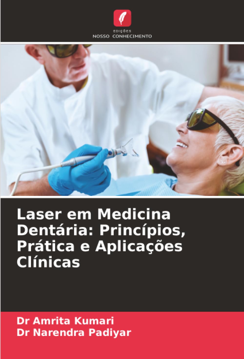 Laser em Medicina Dentária: Princípios, Prática e Aplicações Clínicas