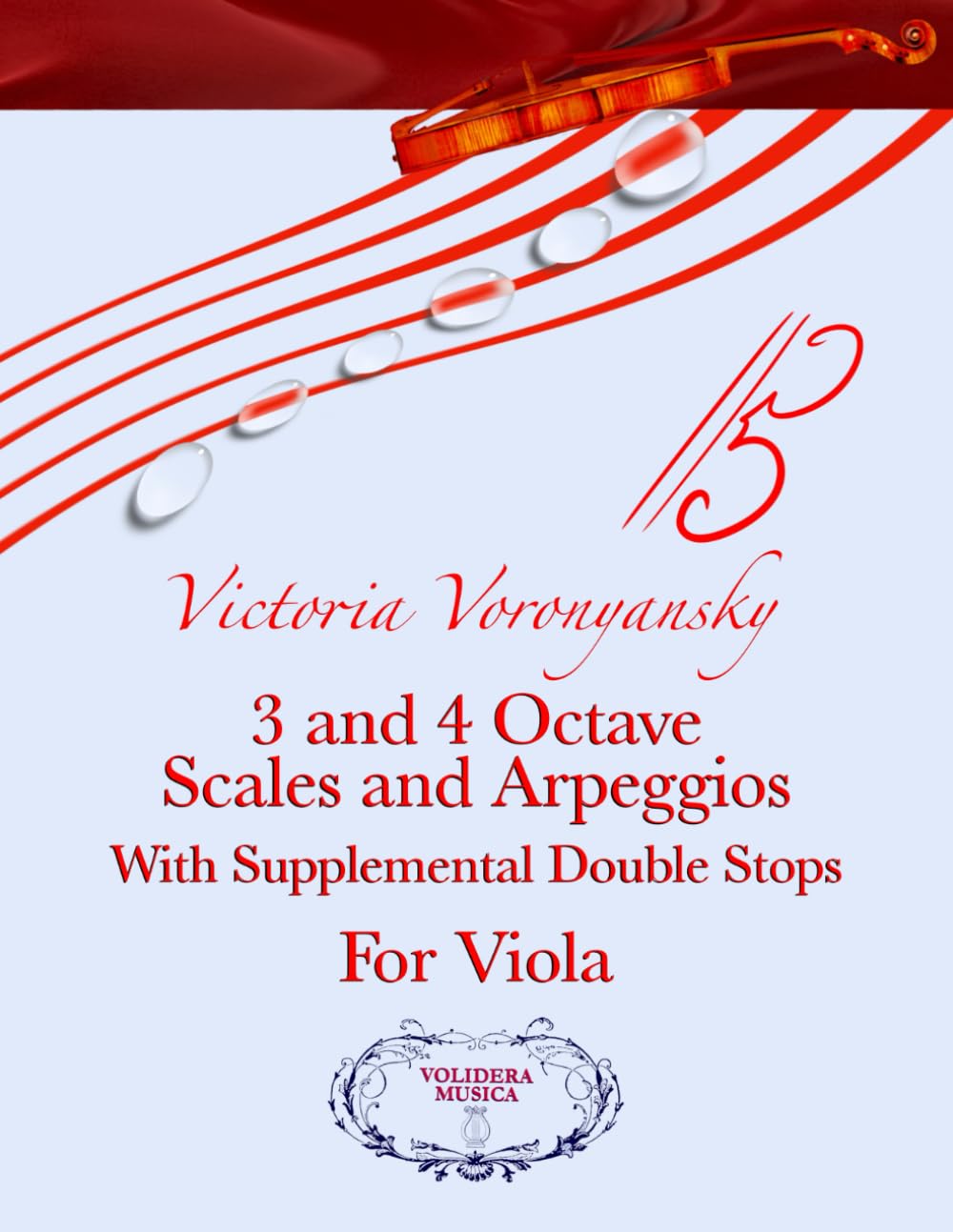 3 and 4 Octave Scales and Arpeggios With Supplemental Double Stops For Viola