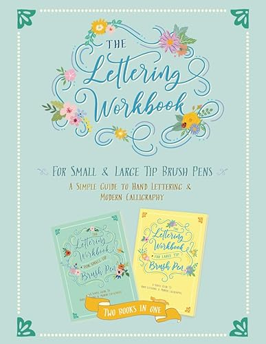 [Two Books in One] The Lettering Workbook For Small &amp; Large Tip Brush Pens: A Simple Guide to Hand Lettering &amp; Modern Calligraphy