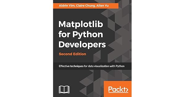 Matplotlib For Python Developers Effective Techniques For Data