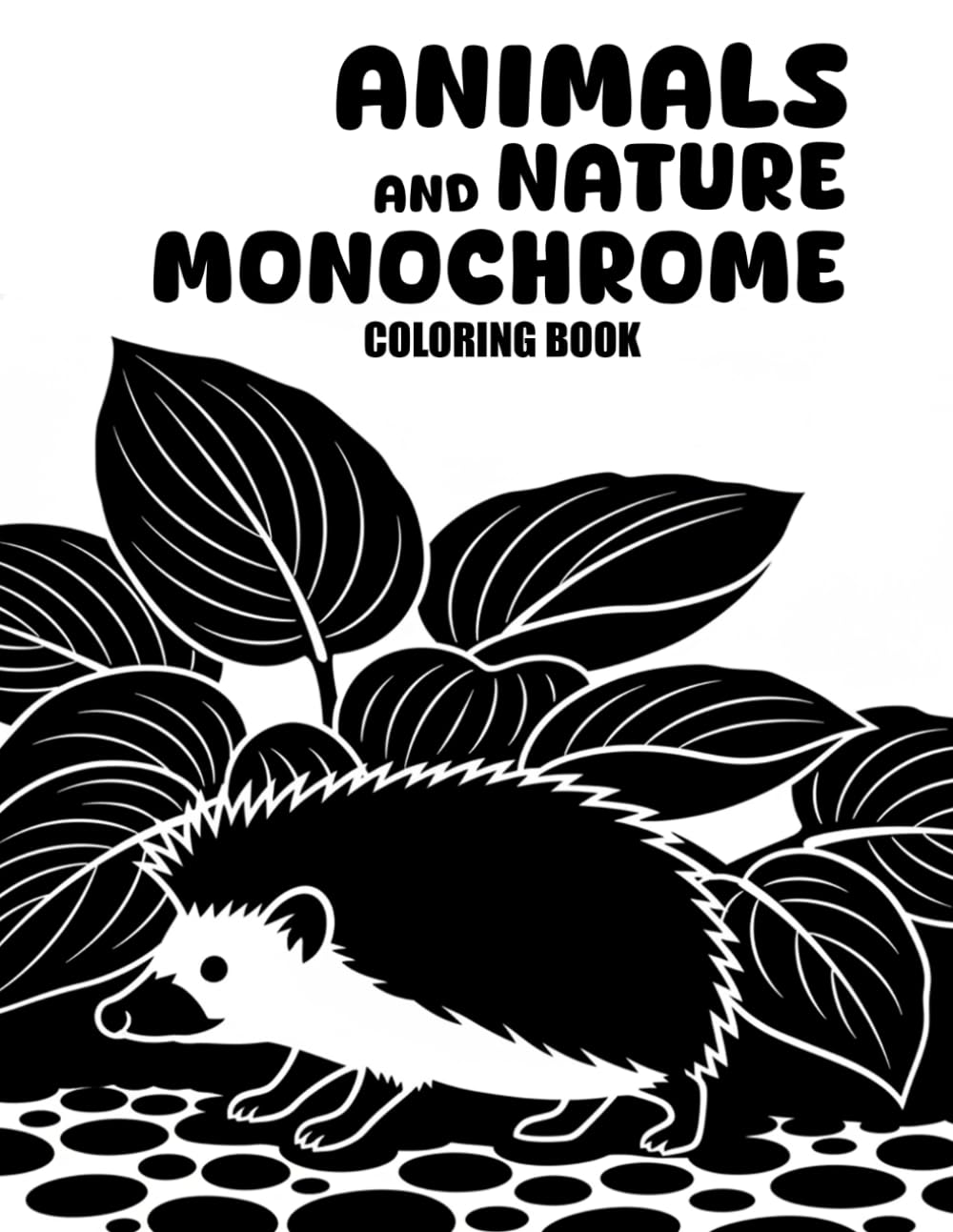 Animals and Nature Monochrome Coloring Book: Peaceful One-Color Wildlife and Nature Designs for Relaxation, Stress Relief, and Mindful Coloring