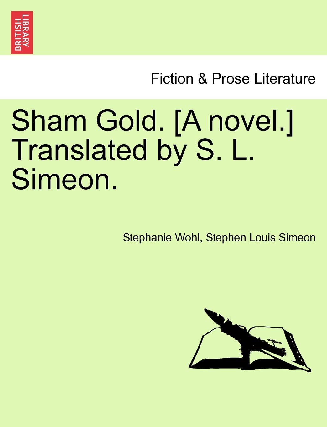 Sham Gold. [A Novel.] Translated by S. L. Simeon.