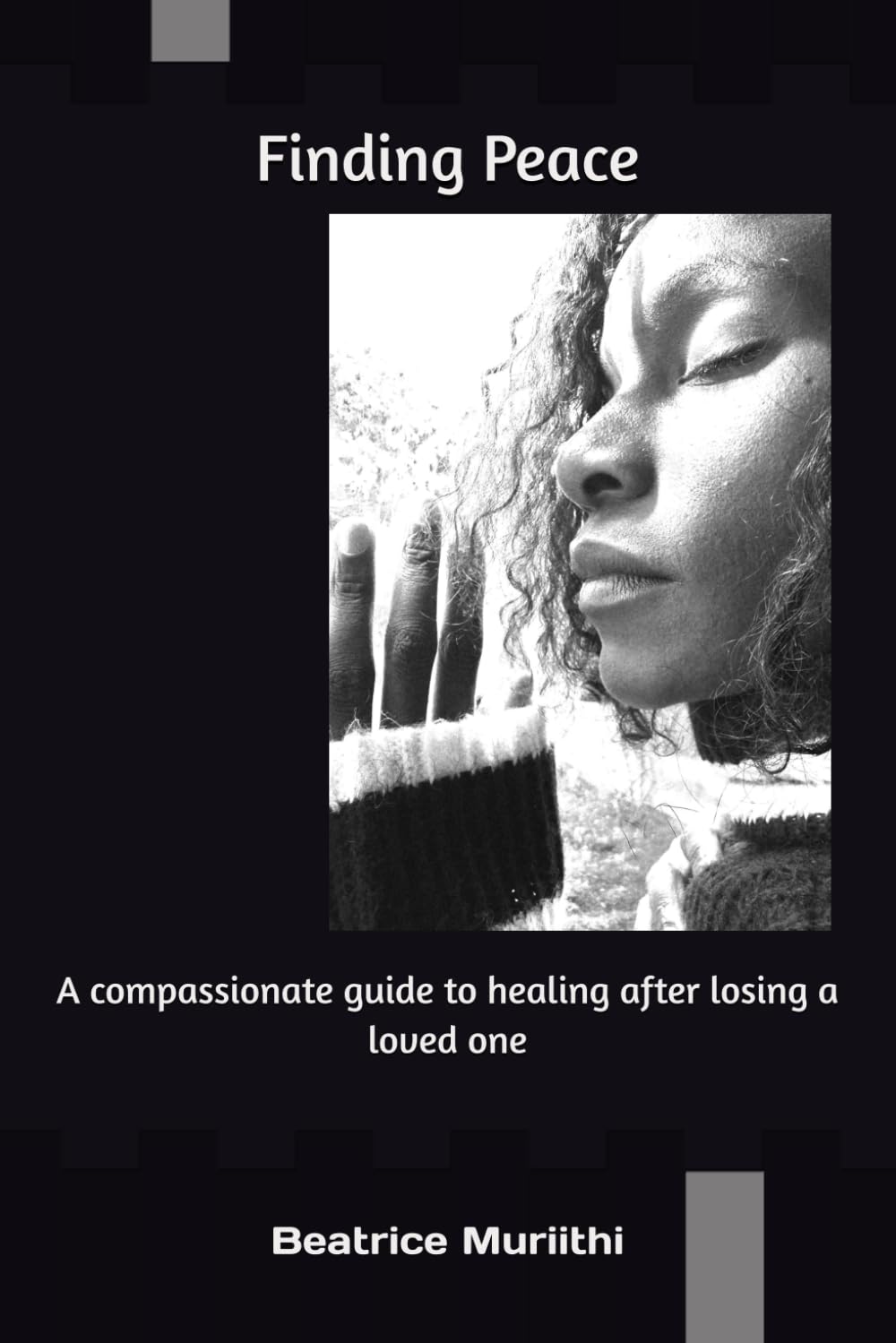 Finding Peace:: A Compassionate Guide to Healing After Losing a loved one.