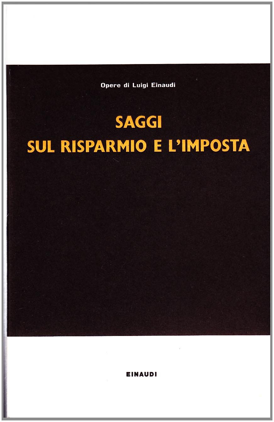 Saggi Sul Risparmio E L'imposta - 4