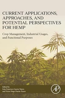 Current Applications, Approaches and Potential Perspectives for Hemp: Crop Management, Industrial Usages, and Functional Purposes - Amazon product rated Grade C