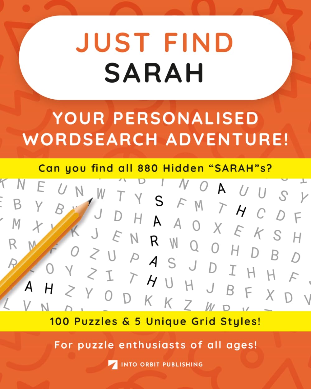 Just Find SARAH: Your Personalised Word Search Adventure: For puzzle enthusiasts of all ages! (Just Find Puzzle Series)