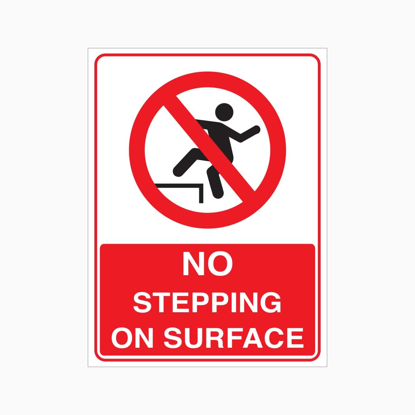 NO STEPPING ON SURFACE Sign, 12x8 Metal Tin Sign, stepping prohibition for fragile or unsafe surfaces.