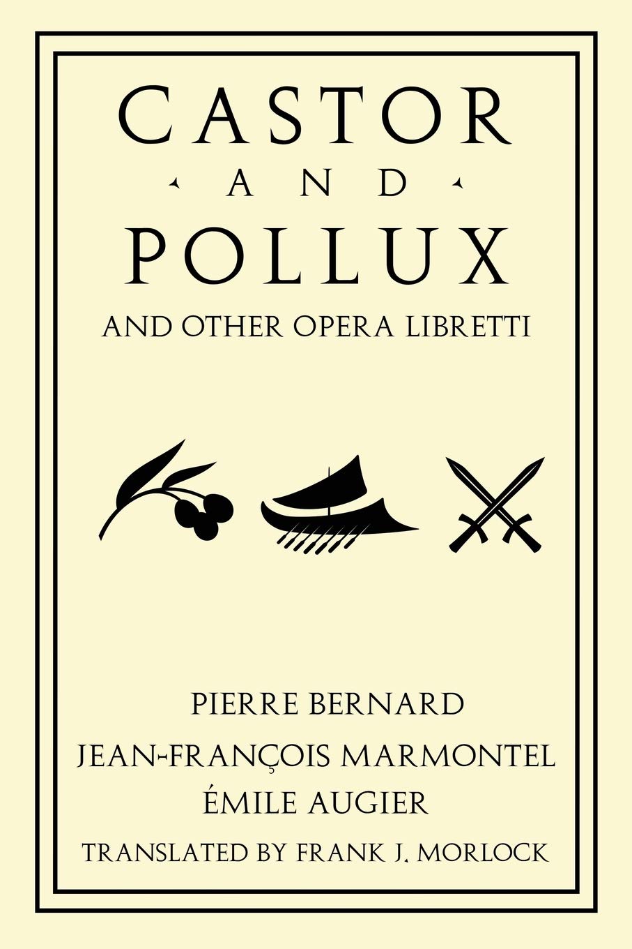 Castor and Pollux and Other Opera Libretti