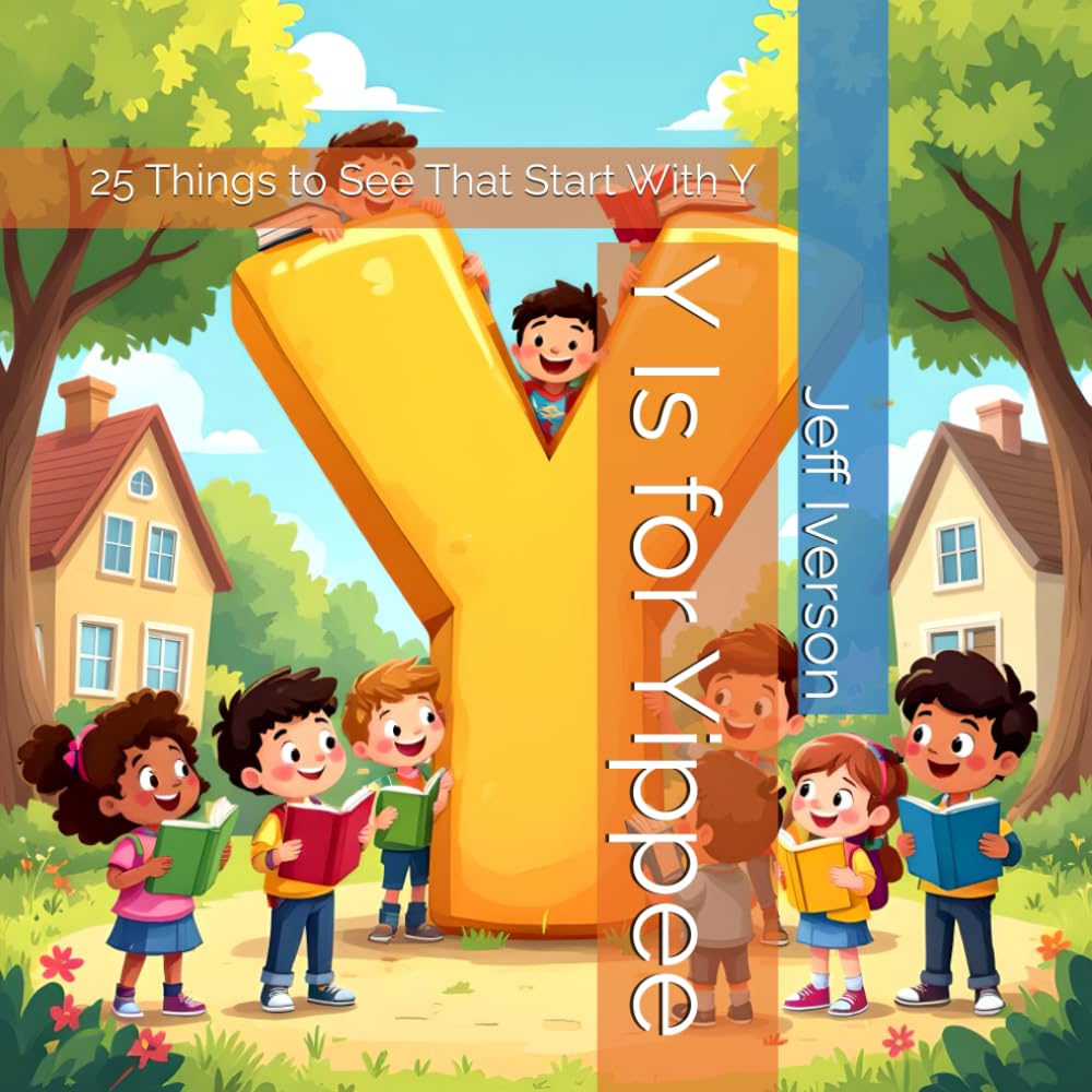 Y Is for Yippee: 25 Things to See That Start With Y (BrightField ABC Discovery Series)