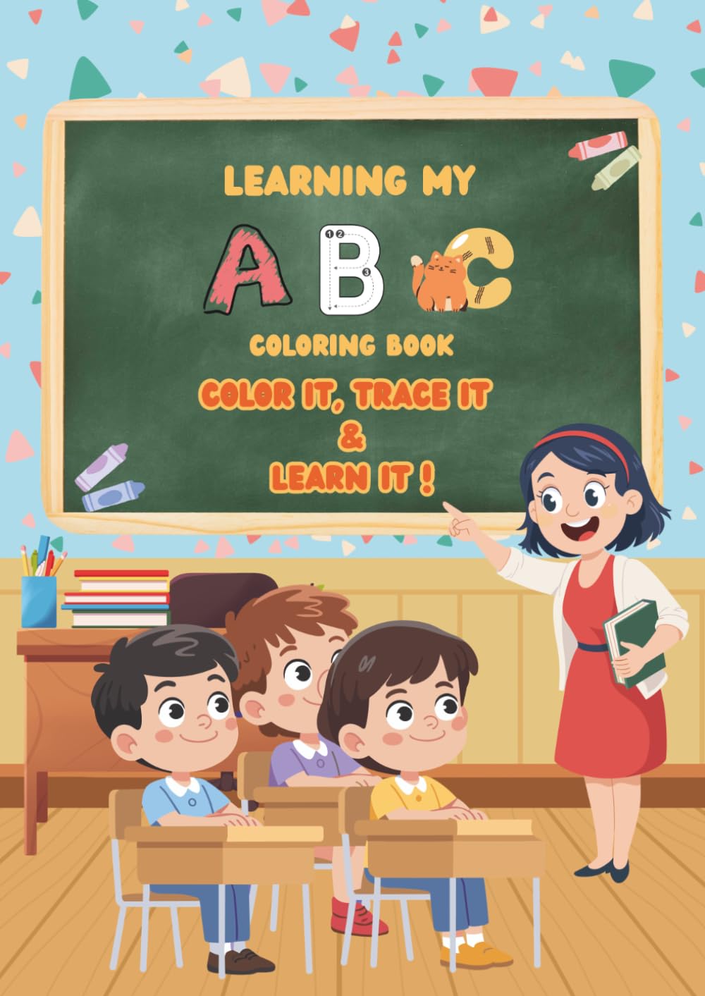 Learning my ABC: Color it, Trace it & Learn it