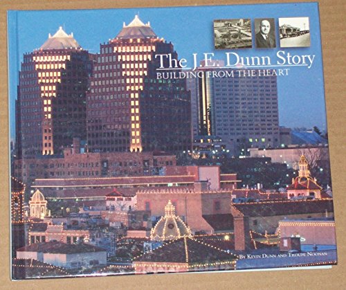 The J.E. Dunn Story: Building From The Heart