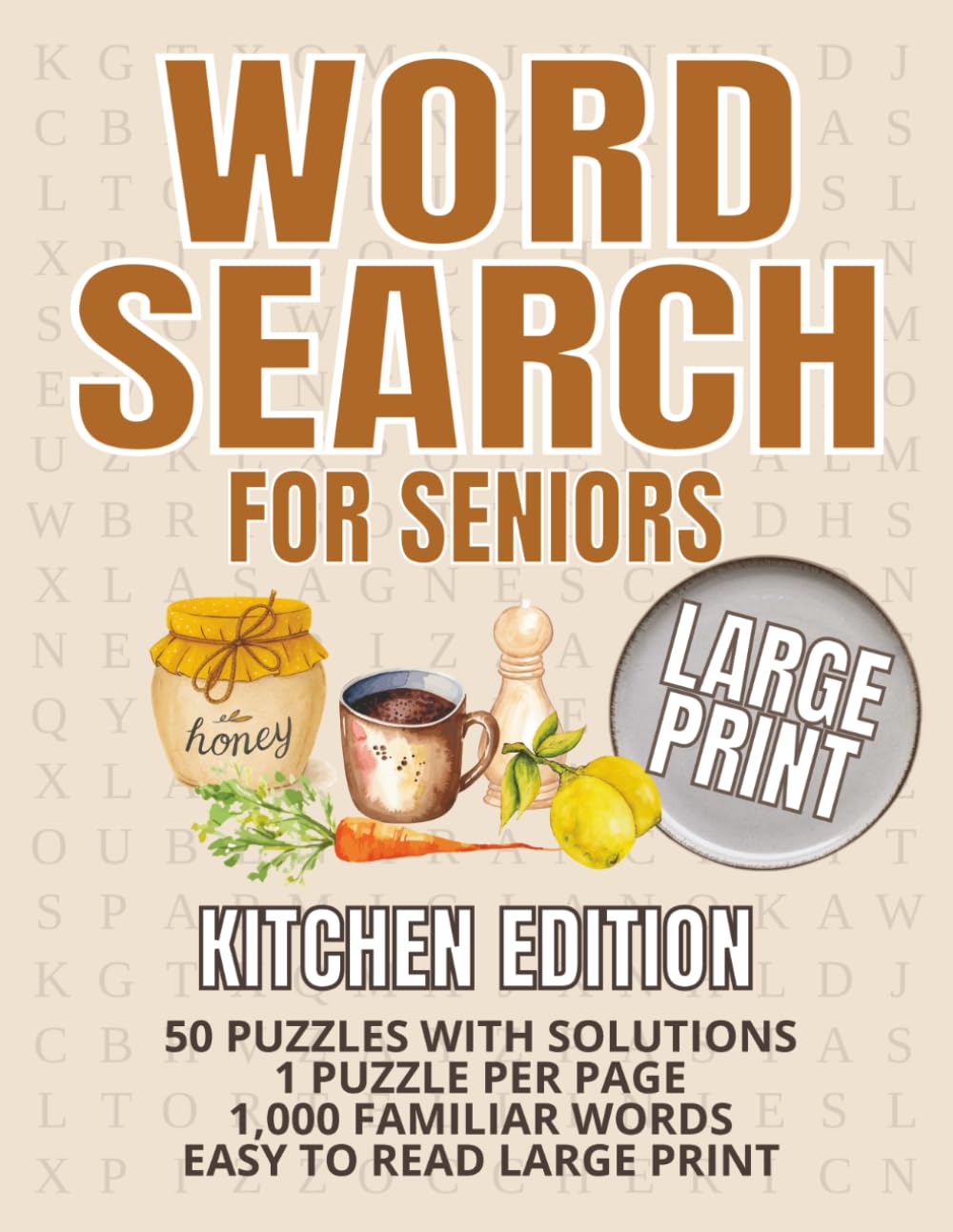 Large Print Word Search for Seniors - Kitchen Theme: Easy to Read Large Print Puzzles with Familiar Everyday Words | 50 Relaxing Puzzles for Memory Support, Dementia Friendly, and Stress Relief