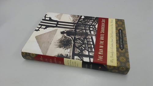 The Man in the White Sharkskin Suit: My Family's Exodus from Old Cairo to the New World