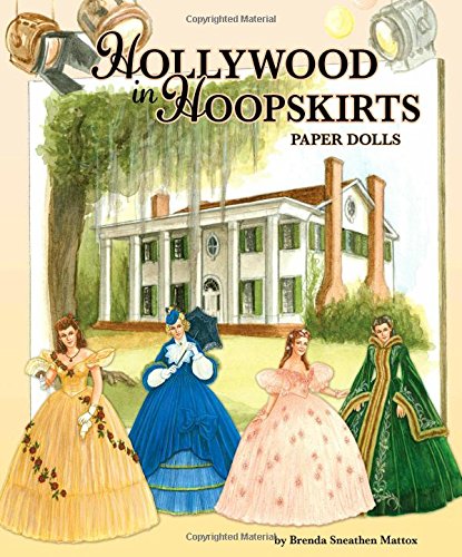 Hollywood in Hoopskirts Paper Dolls Paperback – February 24, 2015